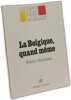 La Belgique quand m&ecirc;me - le pav&eacute; dans la mare. Verdussen