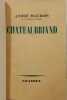 Chateaubriand. Andr&eacute; Maurois
