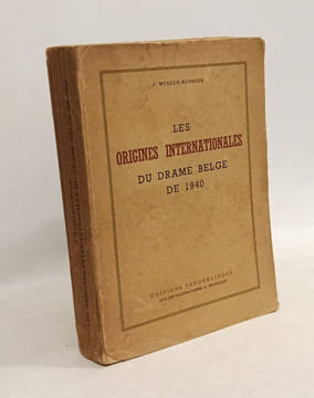 Les origines internationales du drame belge de 1940. Wullus-Rudiger
