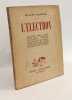 L'&eacute;lectron - &eacute;lectrons libres et &eacute;lectrons li&eacute;s - microscope &eacute;lectronique - th&eacute;orie &eacute;lectronique des m&eacute;taux - production de la lumi&egrave;re - propri&eacute;t&eacute;s ...