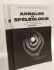 Annales de sp&eacute;l&eacute;ologie - EXTRAIT - TOME 23 fascicule 2 + 3 1968 ; TOME 24 fasicule 4 1969. Collectif