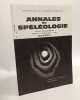 Annales de sp&eacute;l&eacute;ologie - EXTRAIT - TOME 23 fascicule 2 + 3 1968 ; TOME 24 fasicule 4 1969. Collectif