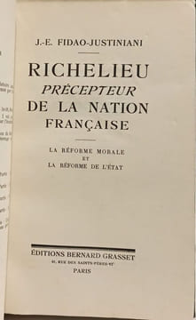 Richelieu précepteur de la nation française - La réforme morale et la réforme de l'état. Fidao-Justiniani