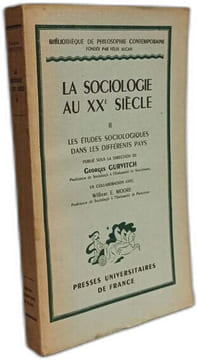 La Sociologie au XXe siècle - TOME 1: Les grands problèmes de la sociologie + TOME 2/ Les études sociologiques dans les différents pays. Gurvitch ...