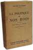 La politique de nos rois - Les rois de France. Kunstler