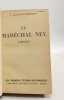 Le mar&eacute;chal Ney 1769-1815. Lucas-Dubreton J