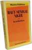 Haut-S&eacute;n&eacute;gal Niger - TOME DEUX: L'Histoire + TOME TROIS: Les civilisations. Delafosse Maurice