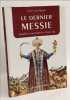 Le Dernier messie: Proph&eacute;tie et souverainet&eacute; au Moyen &Acirc;ge. Potest&agrave; Gian Luca  Marino G&eacute;rard