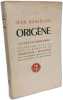 Orig&egrave;ne - le g&eacute;nie du christianisme. Dani&eacute;lou