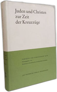 Juden und Christen zur Zeit der Kreuzzüge (Vortrage Und Forschungen). Alfred Haverkamp Konstanzer Arbeitskreis f. mittelalterlicheGeschichte