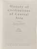 History of Civilizations of Central Asia - VOLUME I II III et IV. Dani A. H. Harmatta Litvinsky