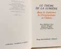 Le th&egrave;me de la lumi&egrave;re dans le Juda&iuml;sme le Christianisme et l'Islam. Marie-Madeleine Davy  Armand Ab&eacute;cassis  Mohammad Mokri  Jean-Pierre Renneteau
