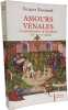 Amours v&eacute;nales : La prostitution en Occident XIIe-XVIe si&egrave;cle. Rossiaud Jacques