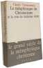 La m&eacute;taphysique du Christianisme et la crise du treizi&egrave;me si&egrave;cle. Claude Tresmontant