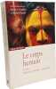 Le Corps humain-Con&ccedil;u poss&eacute;d&eacute; supplici&eacute; cannibalis&eacute;: Con&ccedil;u supplici&eacute; poss&eacute;d&eacute; cannibalis&eacute;. Godelier Maurice  Panoff Michel  Collectif