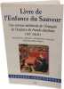 Livre de l'Enfance du Sauveur: une version m&eacute;di&eacute;vale de l'&eacute;vangile de l'enfance du pseudo-Matthieu (XIIIe si&egrave;cle). Catherine Dimier-Paupert