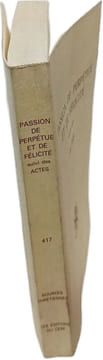 Passion de Perpétue et de Félicité suivi des ACTES: Passion de Perpétue et de Félicité suivi des Actes.Introduction texte critique traduction ...