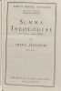 Summa Theologiae Cura Fratrum eiusdem Ordinis: I. Prima Pars; II. Prima Secundae; III. Secunda Secundae; IV. Tertia Pars; V. Supplementum. Indices. ...