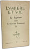 Le Bapt&ecirc;me dans le Nouveau Testament - TOME I et II - Lumi&egrave;re et Vie bimestriel 26-27 1956. 