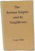 The Roman Empire and its Neighbours. Fergus Millar