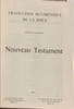 Nouveau Testament - &eacute;dition int&eacute;grale. 
