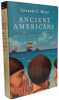 Ancient Americans: Rewriting the History of the New World. Mann Charles C