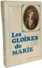 Les gloires de Marie. Liguori Alphonse de  Rey-Mermet Th&eacute;odule  Favre Jean-Baptiste