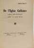 De l'eglise gallicane dans son rapport avec le saint-si&egrave;ge. Joseph De Maistre