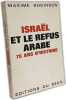 Isra&euml;l et le refus arabe 75 ans d'Histoire. Maxime Rodinson