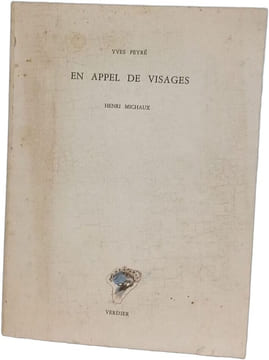 En appel de visages. Henri Michaux Yves Peyré