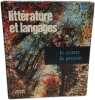 Litt&eacute;rature et langages Tome 1: Le langage - Le theatre - La parole et l'image / Tome 2: Le conte-La po&eacute;sie / Tome3 :Le roman - le r&eacute;cit (non ...