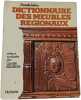 Dictionnaire des meubles r&eacute;gionaux. Claude-Salvy