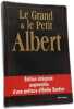 Le Grand Et Le Petit Albert. Oeuvre Compl&egrave;te. Collectif