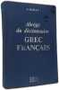 Abr&eacute;g&eacute; du dictionnaire Grec Fran&ccedil;ais. A. Bailly