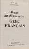 Abr&eacute;g&eacute; du dictionnaire Grec Fran&ccedil;ais. A. Bailly