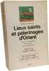 Lieux Saints Et Pelerinages D'Orient. Histoire Et Geographie Des Origines A La Conquete Arabe. Maraval Pierre