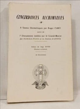 Concordances alchimiques. Roger Caro