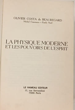 La physique moderne et les pouvoirs de l'esprit. Olivier Costa de Beauregard  Michel Cazenave  Emile Noël
