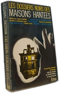 Les dossiers noirs des maisons hantées