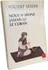 Nous n'avons jamais lu le Coran. Seddik Youssef