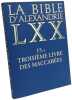 Troisi&egrave;me livre des Maccab&eacute;es --- LA BIBLE D'ALEXANDRIE 15.3. Anonyme