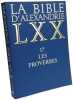 LES PROVERBES --- LA BIBLE D'ALEXANDRIE Tome 17. Hamonville David-Marc d'