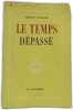 Le Temps D&eacute;pass&eacute;. Am&eacute;d&eacute;e Ponceau