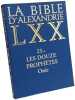 Les douze proph&egrave;tes Os&eacute;e --- LA BIBLE D'ALEXANDRIE - TOME 23.1. Editions du Cerf