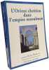 L'Orient chr&eacute;tien dans l'empire musulman-Studia Arabica III: Hommage au professeur G&eacute;rard Troupeau. Urvoy Marie-Th&eacute;r&egrave;se  Collectif  Gobillot Genevi&egrave;ve