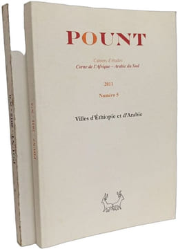 - Pount cahiers d'études Corne d'Afrique - Arabie du Sud - A l'Ouest d'Aden: villes et espaces 2010 n°4 + Villes d'Ethiopie et d'Arabie 2011 n°5 + ...