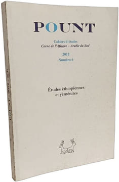 - Pount cahiers d'études Corne d'Afrique - Arabie du Sud - A l'Ouest d'Aden: villes et espaces 2010 n°4 + Villes d'Ethiopie et d'Arabie 2011 n°5 + ...