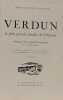 Verdun la plus grande bataille de l'Histoire. Jacques-Henri Lefebvre