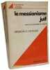 Le Messianisme juif: Essai sur la spiritualit&eacute; du juda&iuml;sme. Gershom G. Scholem