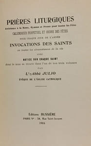 Prieres liturgiques. Assistance a la Messe Hymnes et Proses pour toutes les Fetes Calendrier perpetuel et ordre des fetes pour chaque jour de l'annee Invocations des Saints en toutes les circonstan